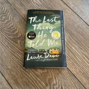 The Last Thing He Told Me, By: Laura Dave